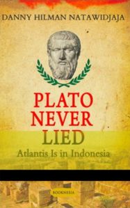 Plato Never Lied - Atlantis in Indonesia.jpg