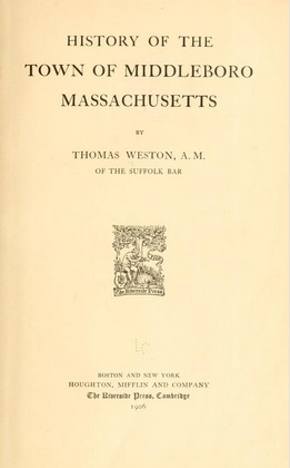 Datei:History of the Town of Middleboro, Mass. Thomas Weston 1906.jpg